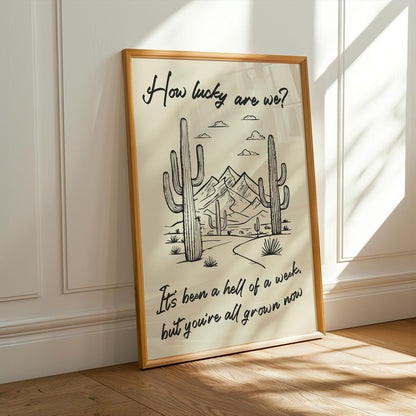 Desert-themed folk lyric poster with romantic text, perfect wall décor for rodeo and country fans. Framed in Oak in home.
