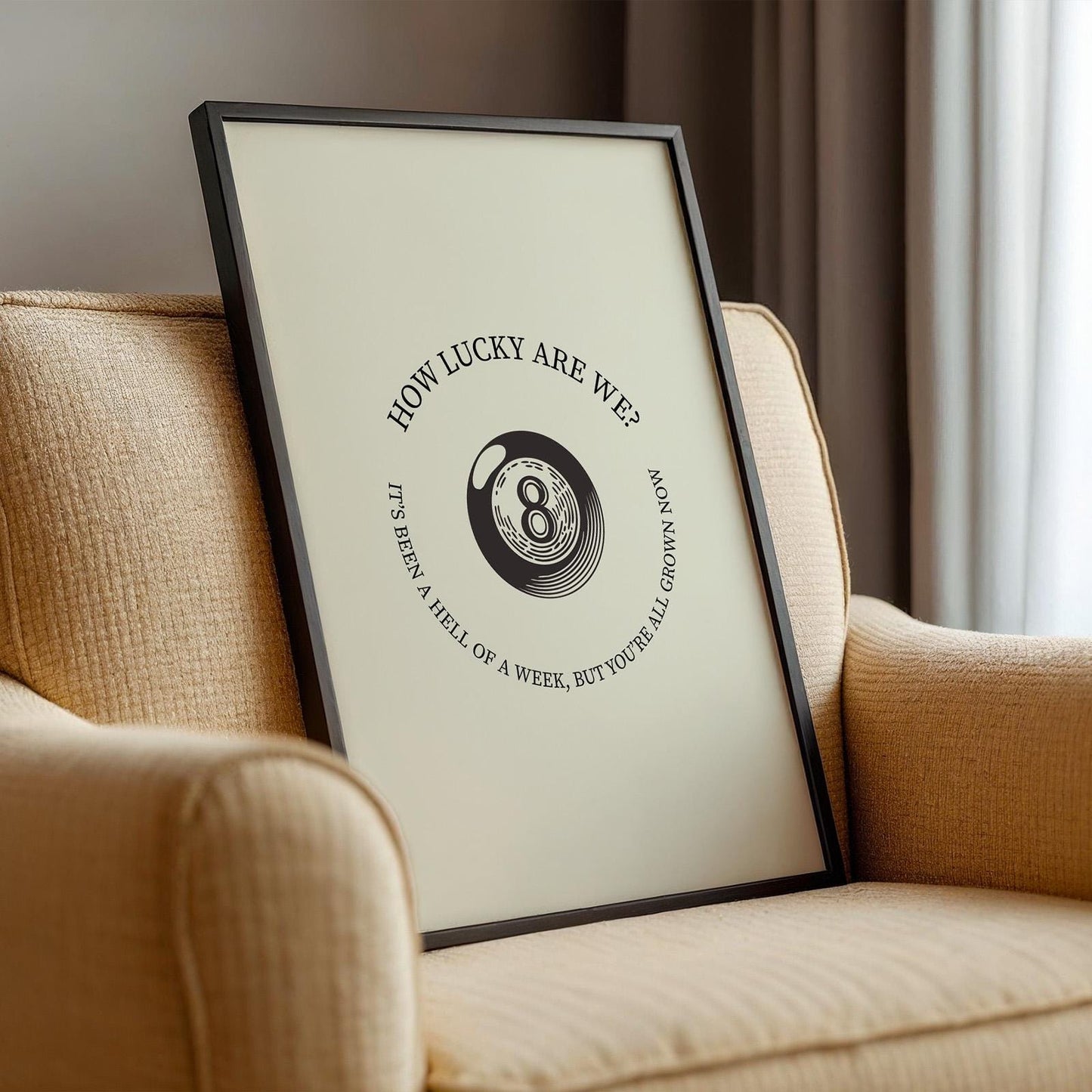 Country music poster with minimalist eight ball and “how lucky are we” lyric, great wall art for any room.