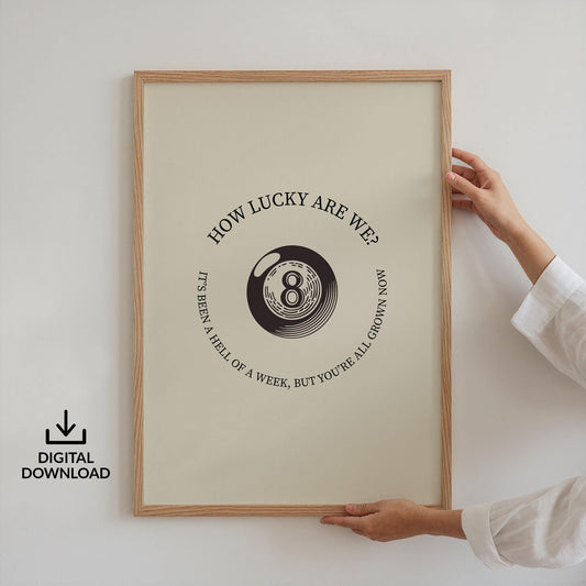 Digital country lyric poster with retro eight ball and “how lucky are we,” perfect printable wall art for music lovers.