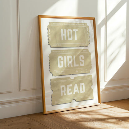 a neutral colour ticket art poster saying hot girs read.