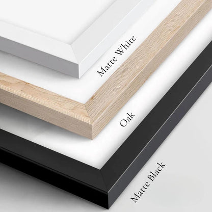 The high quality frames for the poster are Oak, White and Black in sizes A4, A3, A2 and 9x12, 12x16 and 18x24